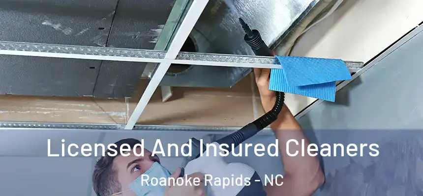  Licensed And Insured Cleaners Roanoke Rapids - NC